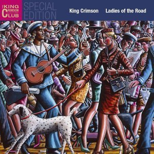 King Crimson / Ladies Of The Road (2CD)
