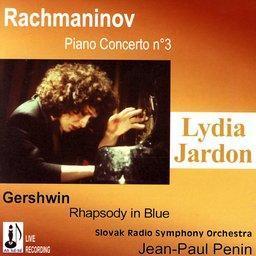 Lydia Jardon, Jean-Paul Penin / Rachmaninov: Piano Concerto No.3 Op.30, Gershwin : Rhapsody in Blue