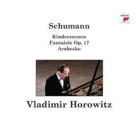 Vladimir Horowitz / Schumann: Kinderszenen Op.15, Arabeske, Traumerei (DIGI-PAK)