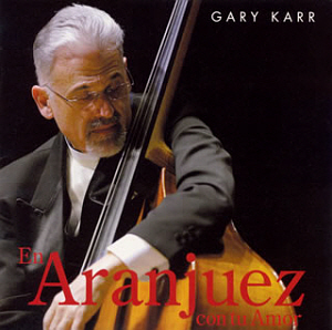Gary Karr / En Aranjuez con tu Amor