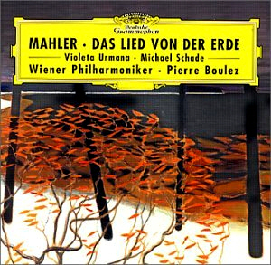 Violeta Urmana, Michael Schade, Pierre Boulez / Mahler: Das Lied Von Der Erde (미개봉)