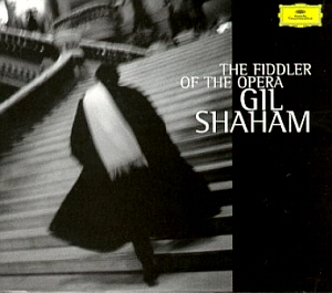 Gil Shaham / The Fiddler Of The Opera