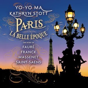 Yo-Yo Ma &amp; Kathryn Stott / Paris La Belle Epoque