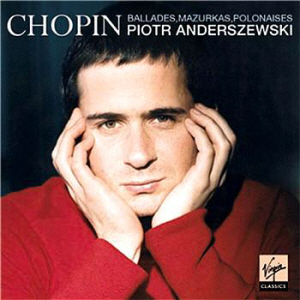 Piotor Anderszewski / Chopin: Ballades, Mazurkas, Polonaises