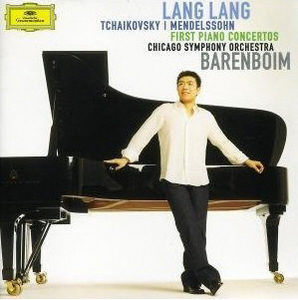 Lang Lang &amp; Daniel Barenboim / Tchaikovsky: Piano Concerto No.1 Op.23, Mendelssohn: Piano Concerto No.1 Op.25