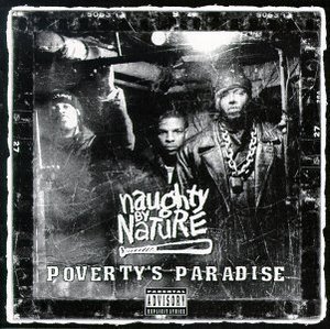 Naughty By Nature / Poverty&#039;s Paradise