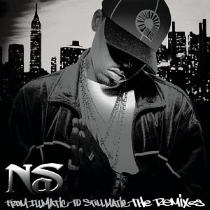 Nas / From Illmatic To Stillmatic: The Remixes