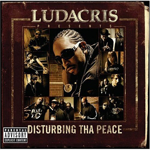 Ludacris &amp; DTP / Ludacris Presents Disturbing Tha Peace
