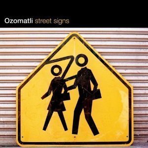 Ozomatli / Street Signs