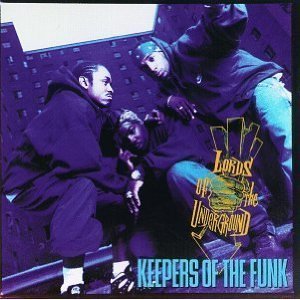 Lords Of The Underground / Keepers Of The Funk