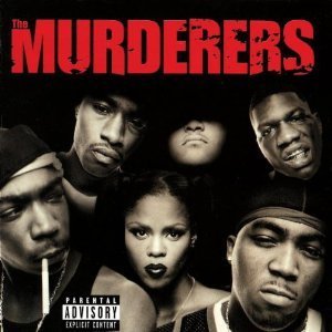 Murderers / Irv Gotti Presents The Murderers
