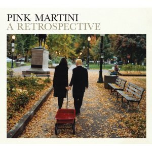 Pink Martini / A Retrospective (회고) (DIGI-PAK)