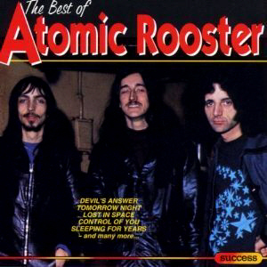 Atomic Rooster / The Best Of Atomic Rooster