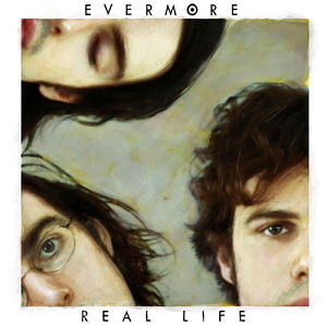 Evermore / Real Life