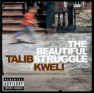 Talib Kweli / The Beautiful Struggle