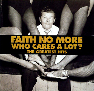 Faith No More / Who Cares A Lot?: The Greatest Hits