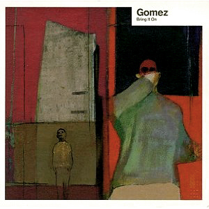 Gomez / Bring It On