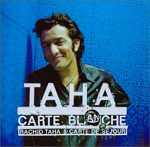 Rachid Taha / Carte Blanche - Best Of Collection