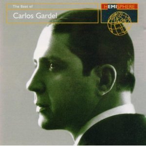Carlos Gardel / The Best Of Carlos Gardel