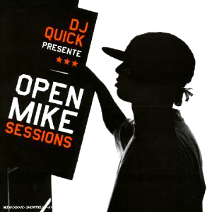 DJ Quik / Open Mike Sessions