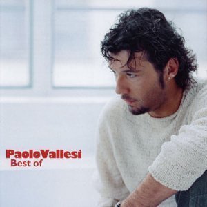 Paolo Vallesi / Best Of Paolo Vallesi