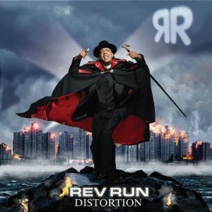 Rev Run / Distortion