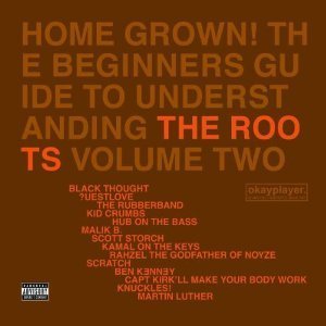 Roots / Home Grown! The Beginner&#039;s Guide To Understanding The Roots, Vol.2