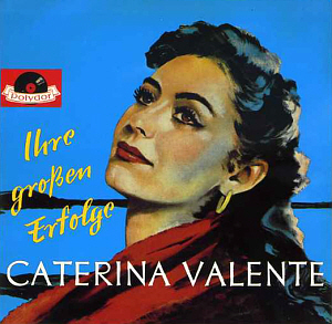 Caterina Valente / Ihre großen Erfolge