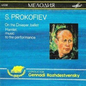 Gennadi Rozhdestvensky / Prokofiev: On The Dnieper Hamlet