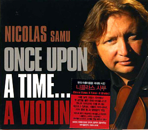 Nicolas Samu / Once Upon A Time…A Violin (DIGI-PAK)