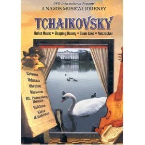 [DVD] V.A. / Tchaikovsky: Ballet Music, Sleeping Beauty, Swan Lake, Nutcracker (A Naxos Musical Journey)