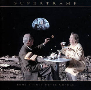 Supertramp / Some Things Never Change