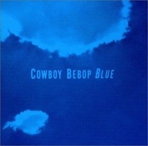 O.S.T. / Cowboy Bebop: Blue (카우보이 비밥: 블루) 