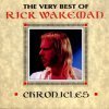 Rick Wakeman / The Very Best Of Rick Wakeman - Chronicles
