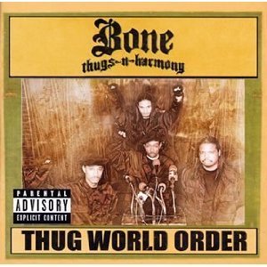 Bone Thugs-N-Harmony / Thug World Order
