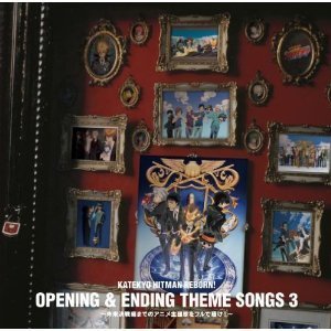 O.S.T. / Katekyo Hitman Reborn! Opening &amp; Ending Theme Songs 3