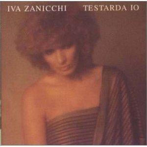 Iva Zanicchi / Testarda Io