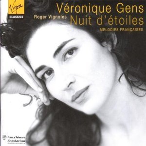 Veronique Gens / Nuits d&#039;etoiles (Melodie Francaises)