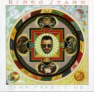 Ringo Starr / Time Takes Time