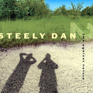 Steely Dan / Two Against Nature