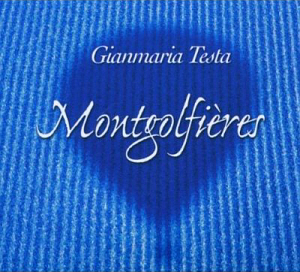 Gianmaria Testa / Montgolfieres (DIGI-PAK)