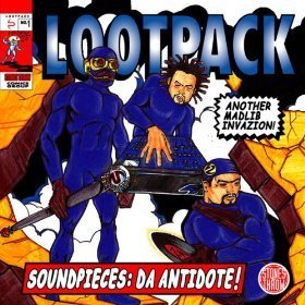 Lootpack / Soundpieces: Da Antidote!