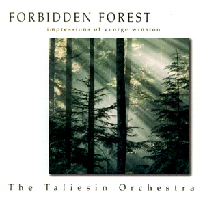 George Winston &amp; Taliesin Orchestra / Forbidden Forest: Impressions Of George Winston