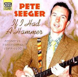 Pete Seeger / If I Had A Hammer