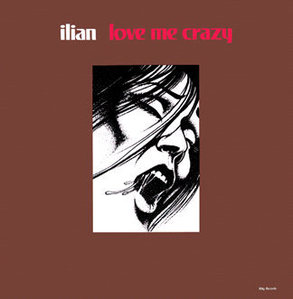 Ilian / Love Me Crazy (LP MINIATURE)