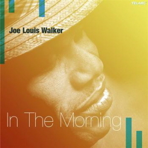 Joe Louis Walker / In The Morning (DIGI-PAK)