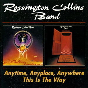 Rossington Collins Band / Anytime, Anyplace, Anywhere / This Is The Way (2CD)