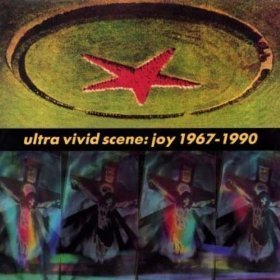 Ultra Vivid Scene / Joy 1967-1990