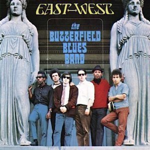Butterfield Blues Band / East-West