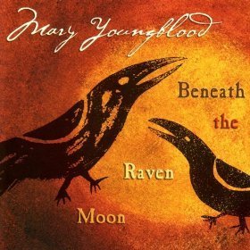 Mary Youngblood / Beneath The Raven Moon